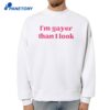 I’m Gayer Than I Look T-Shirt 2