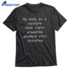 I'm Pretty Chill As Far As Insane Women Go T-shirt 1