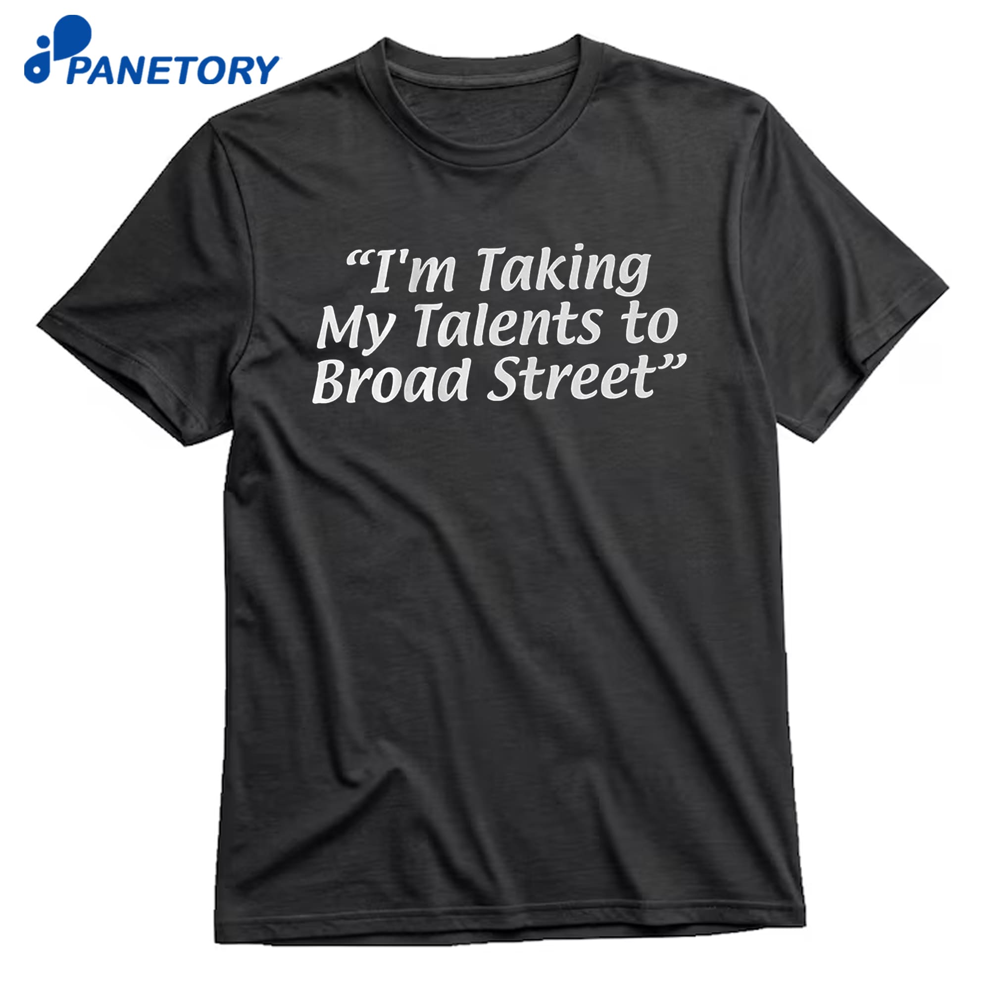 I'M Taking My Talents To Broad Street T-Shirt 8 I'M Taking My Talents To Broad Street T-Shirt 1