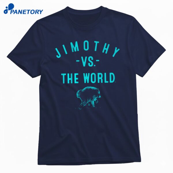 Jimothy Vs. The World T-Shirt