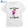 Junie B. Jonesin' For A Cigarette T-shirt 1