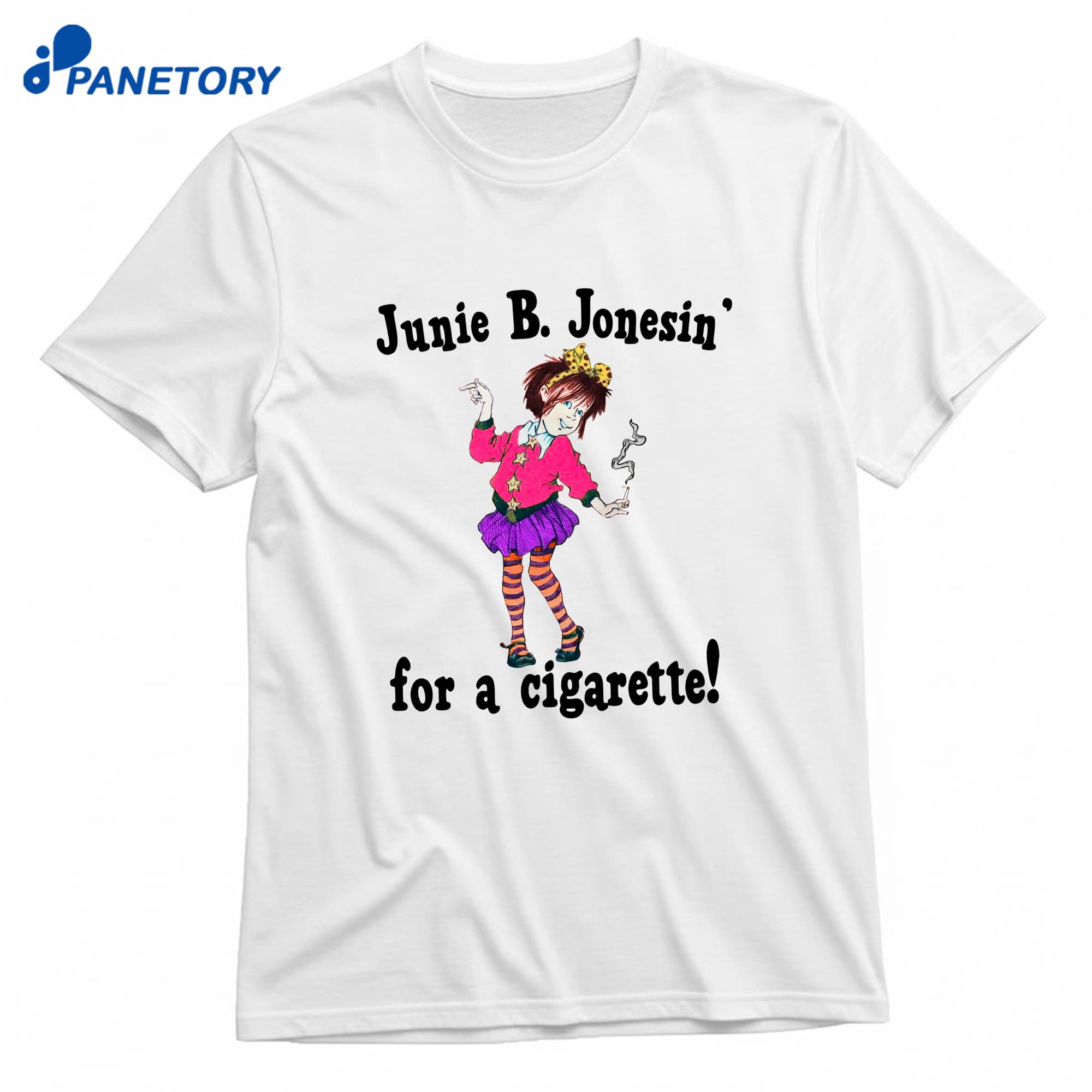 Junie B. Jonesin' For A Cigarette T-Shirt 8 Junie B. Jonesin' For A Cigarette T-Shirt 1