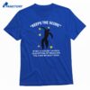Keeps The Score Is Not A Violent Enough Description Of Whatever The Fuck My Body Does T-shirt 1