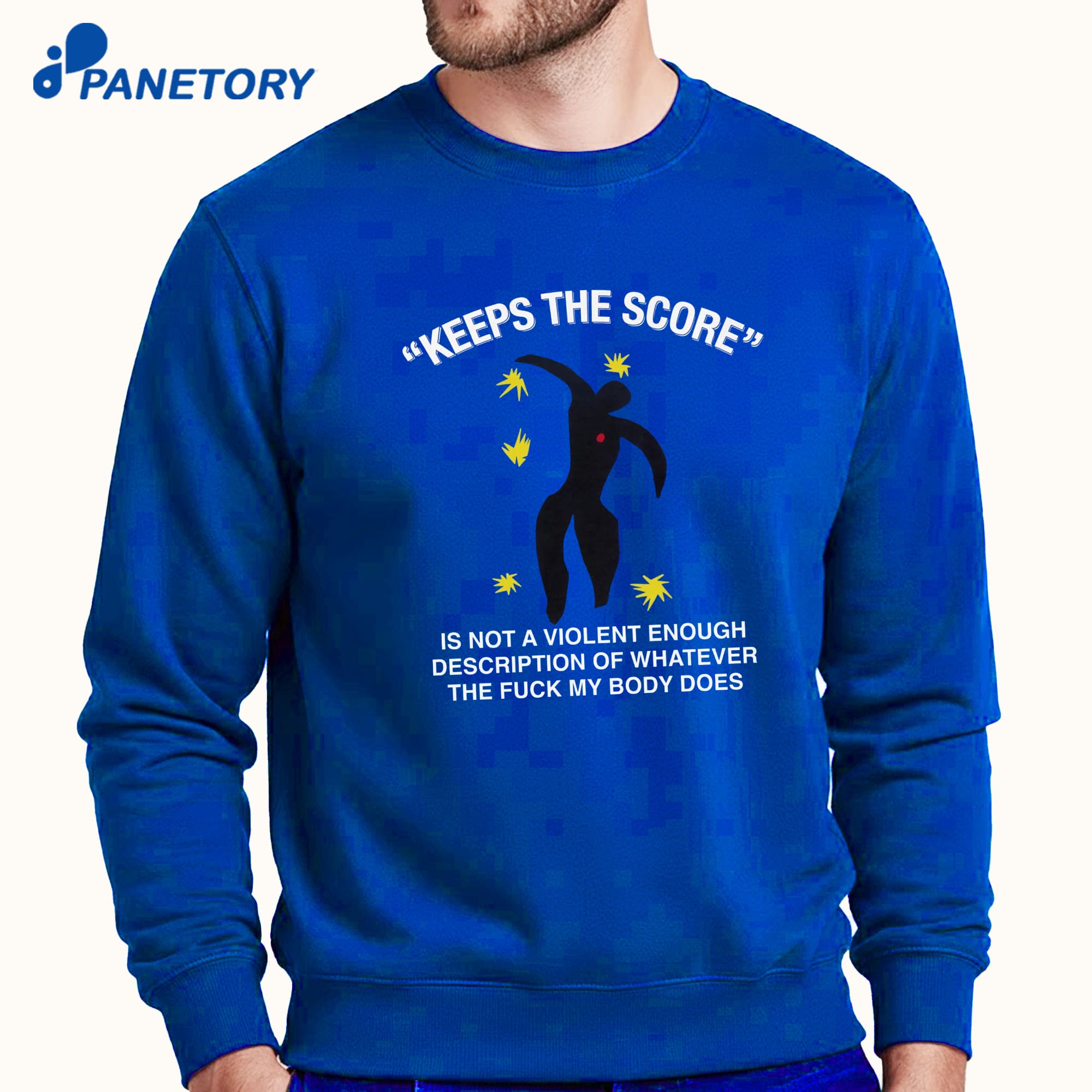 Keeps The Score Is Not A Violent Enough Description Of Whatever The Fuck My Body Does T-Shirt 6 Keeps The Score Is Not A Violent Enough Description Of Whatever The Fuck My Body Does T-Shirt 2