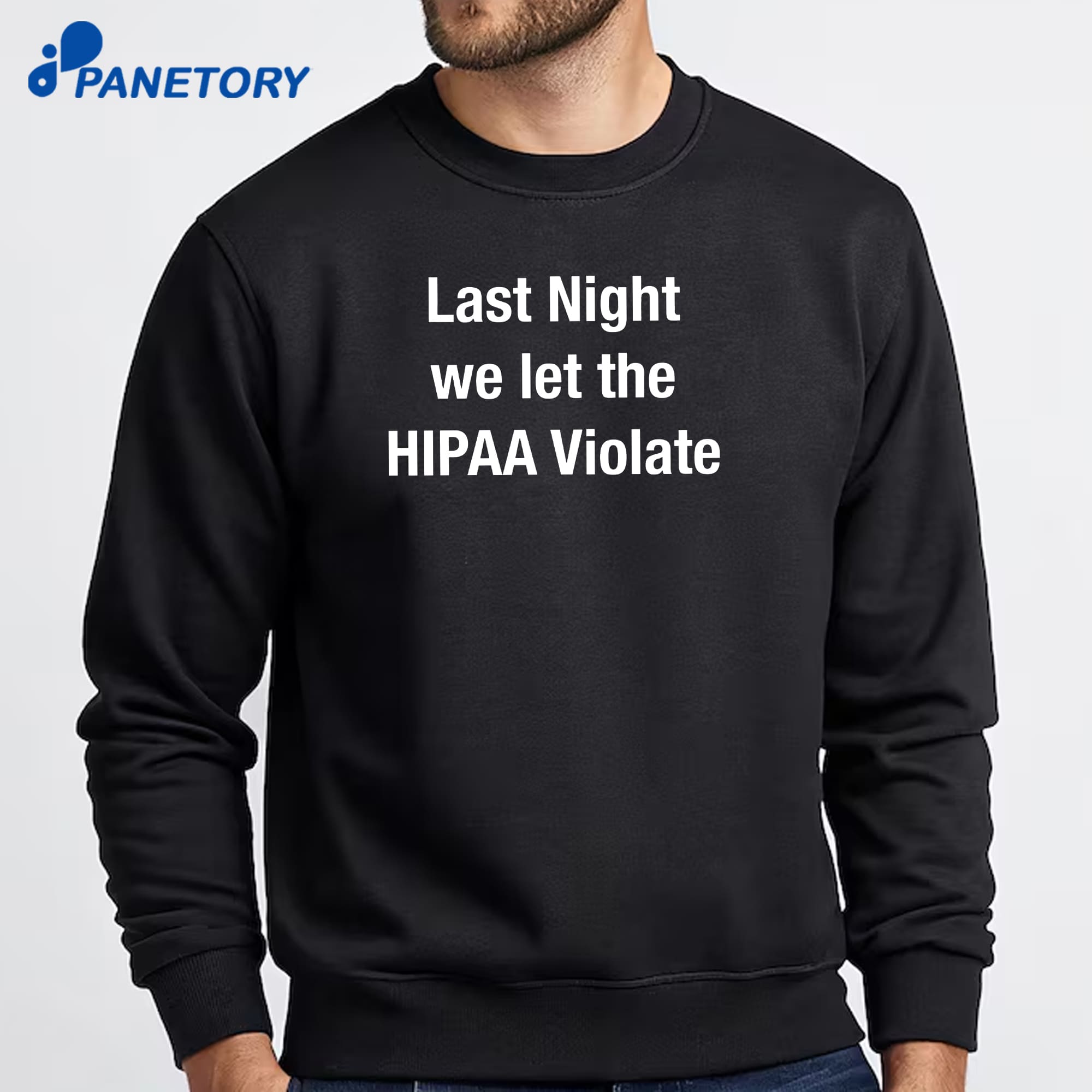 Last Night We Let The Hipaa Violate T-Shirt 6 Last Night We Let The Hipaa Violate T-Shirt 2