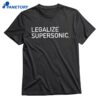Legalize Supersonic T-shirt 1