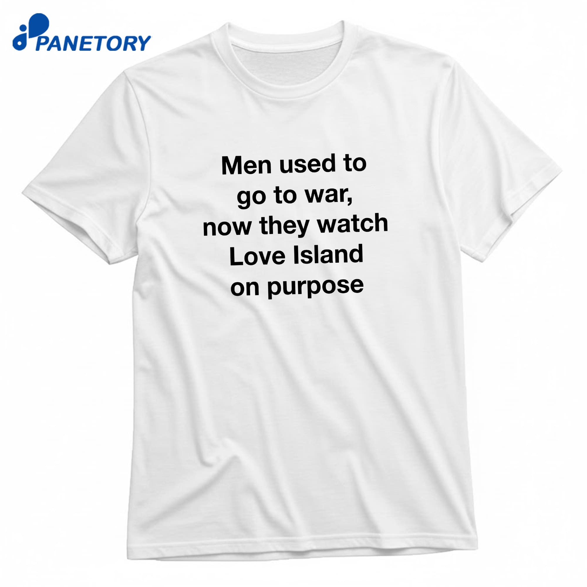 Men Used To Go To War Now They Watch A Tv Show On Purpose T-Shirt 8 Men Used To Go To War Now They Watch A Tv Show On Purpose T-Shirt 1