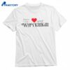 Peace Love And Why Kiiikiii T-shirt 1