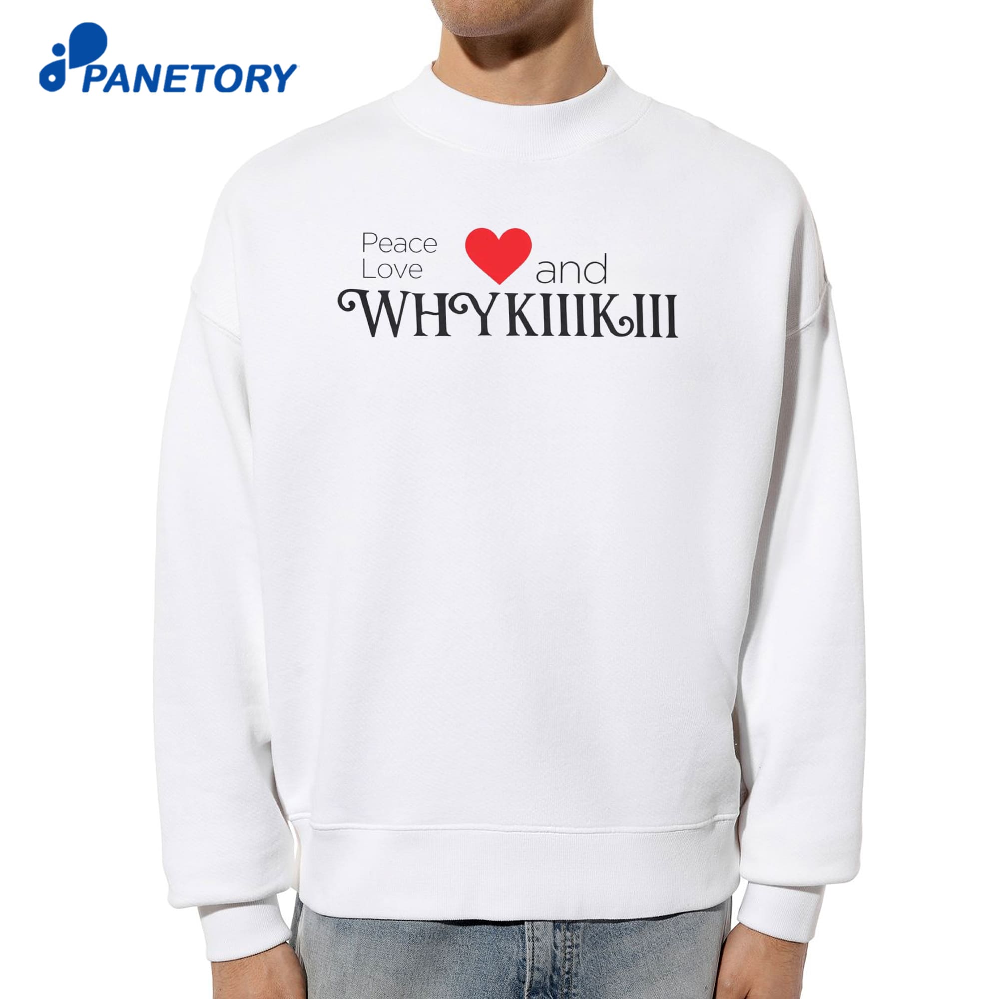 Peace Love And Why Kiiikiii T-Shirt 6 Peace Love And Why Kiiikiii T-Shirt 2