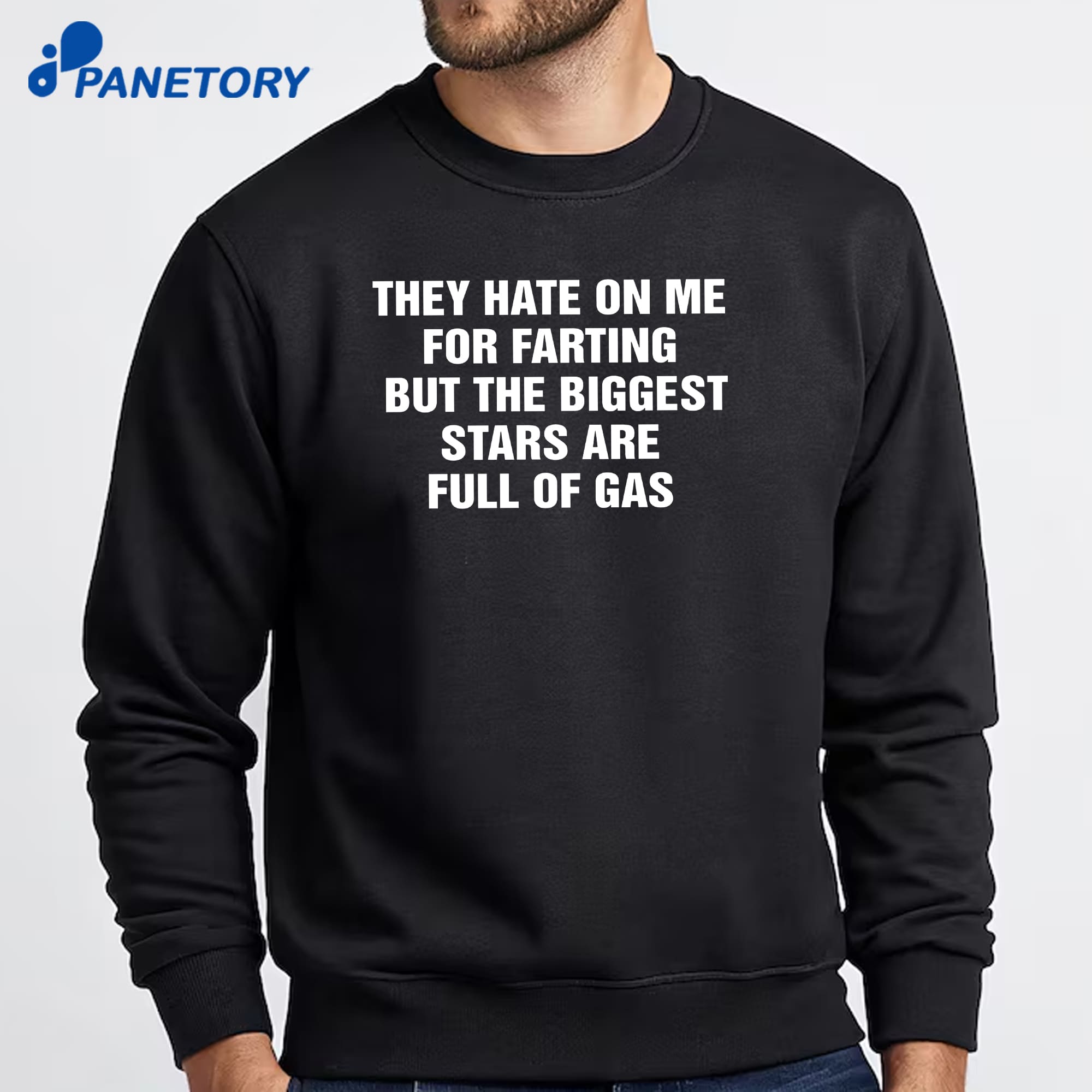 They Hate On Me For Farting But The Biggest Stars Are Full Of Gas T-Shirt 6 They Hate On Me For Farting But The Biggest Stars Are Full Of Gas T-Shirt 2