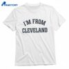 Travis Kelce I’m From Cleveland T-shirt 1