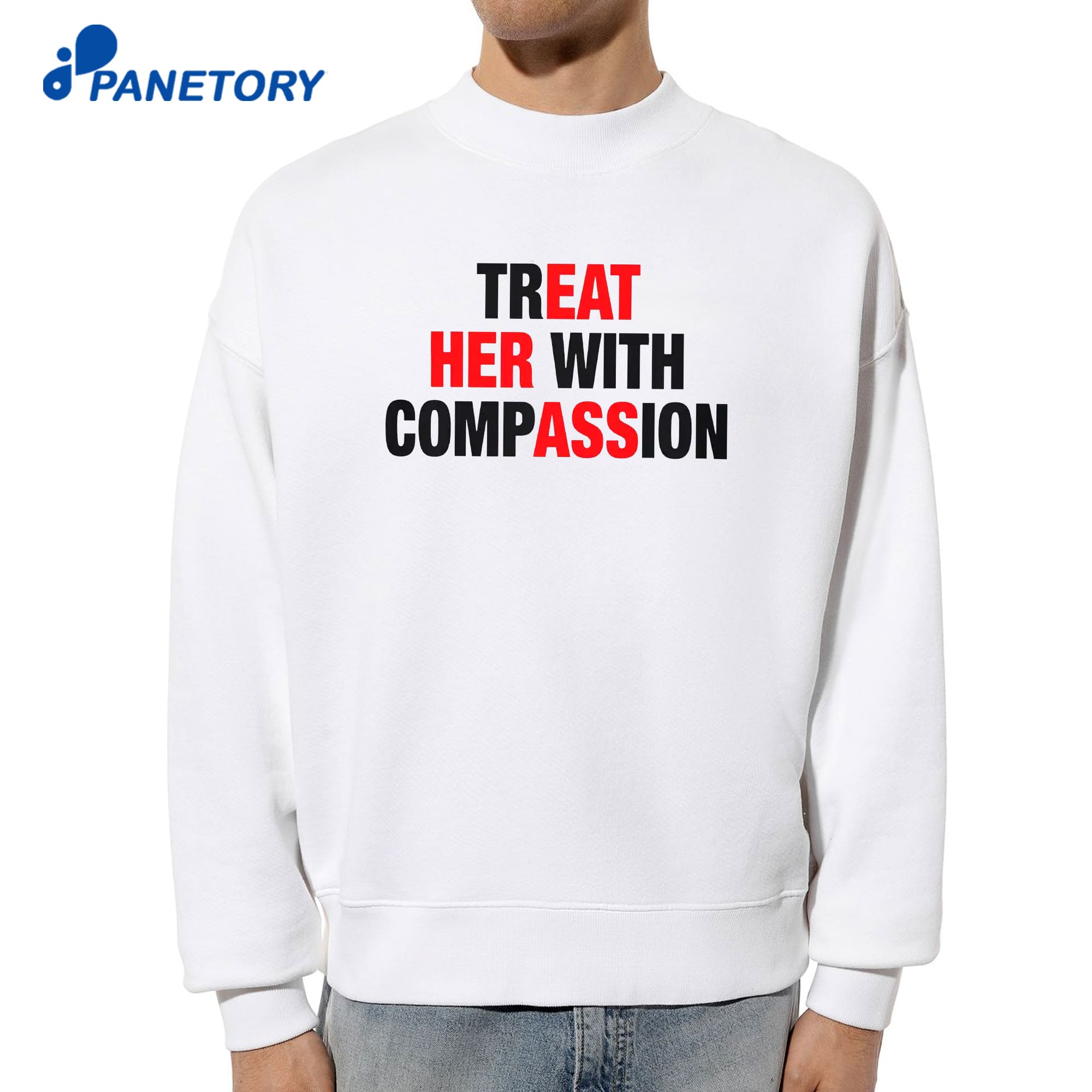 Treat Her With Compassion T-Shirt 6 Treat Her With Compassion T-Shirt 2
