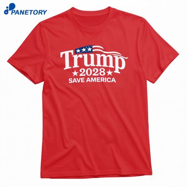 Trump 2028 Save America T-Shirt