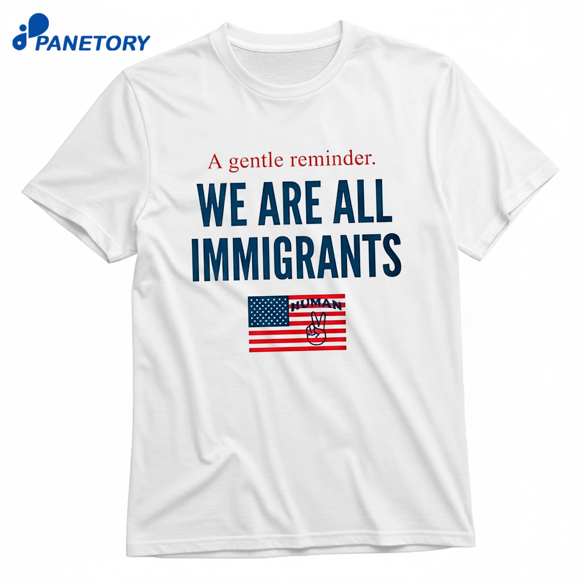 A Gentle Reminder We Are All Immigrants T-Shirt 8 A Gentle Reminder We Are All Immigrants T-Shirt 1
