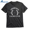 Abortion Yacht Club 2022 Premium Ss T-shirt 1