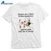 Alarms Are A Form Of Discrimination Against Girls Who Are So Sleepy T-shirt 1