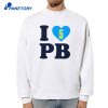 Azzi Fudd I Love Pb T-Shirt 4 Azzi Fudd I Love Pb T-Shirt 2