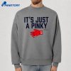Caleb Durbin It'S Just A Pinky T-Shirt 3