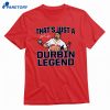 Caleb Durbin That's Just A Durbin Legend T-shirt 1