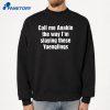 Call Me Annie The Way I'M Slaying These Yuenglings T-Shirt 4 Call Me Annie The Way I'M Slaying These Yuenglings T-Shirt 2