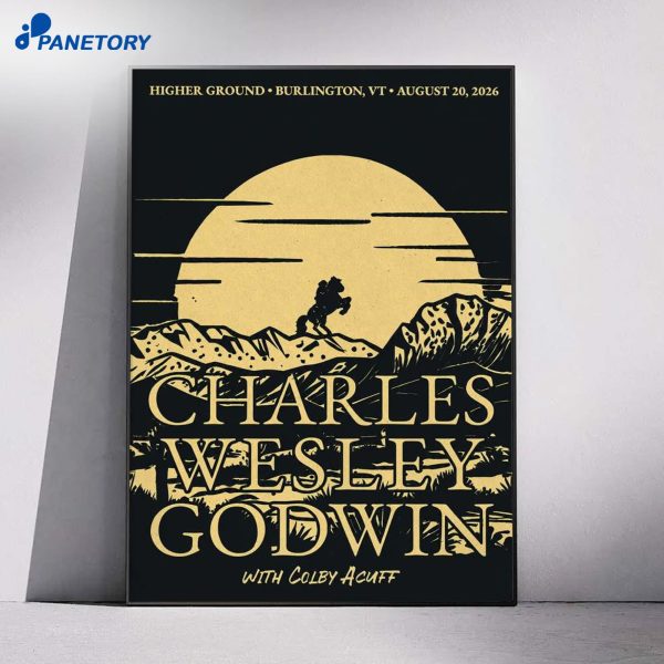 Charles Wesley Godwin Higher Ground South Burlington VT Aug 20 2026 Poster