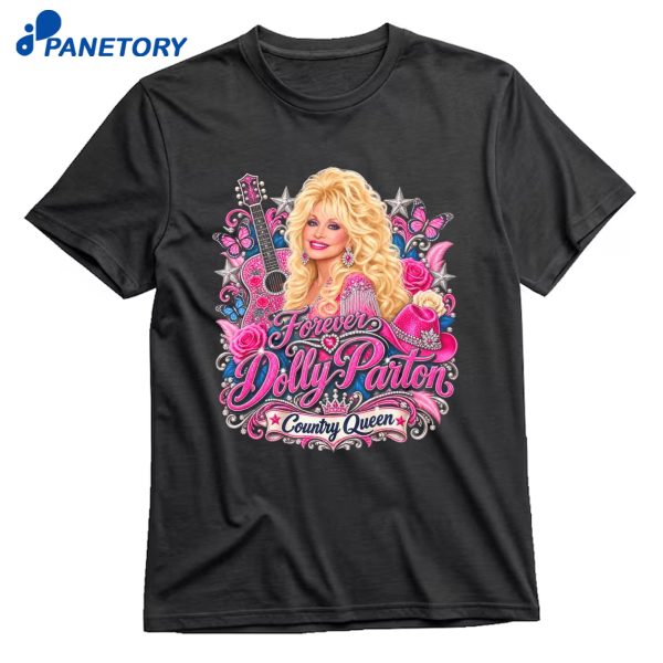 Forever Dolly Parton Country Queen Tribute T-Shirt