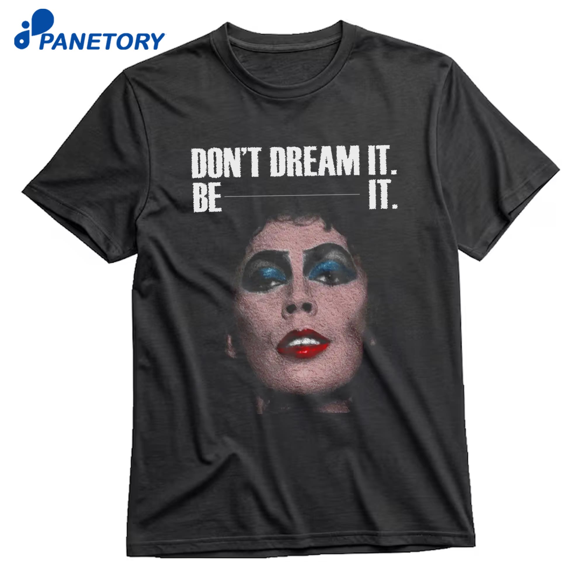 Frank N Furter Don’t Dream It Be It T-Shirt 8 Frank N Furter Don’t Dream It Be It T-Shirt 1