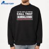 Gettin' Neck At Costco Call That Kirkland T-Shirt 2