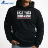 Gettin' Neck At Costco Call That Kirkland T-Shirt 3