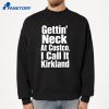 Gettin' Neck Costco Call That Kirkland T-Shirt 2