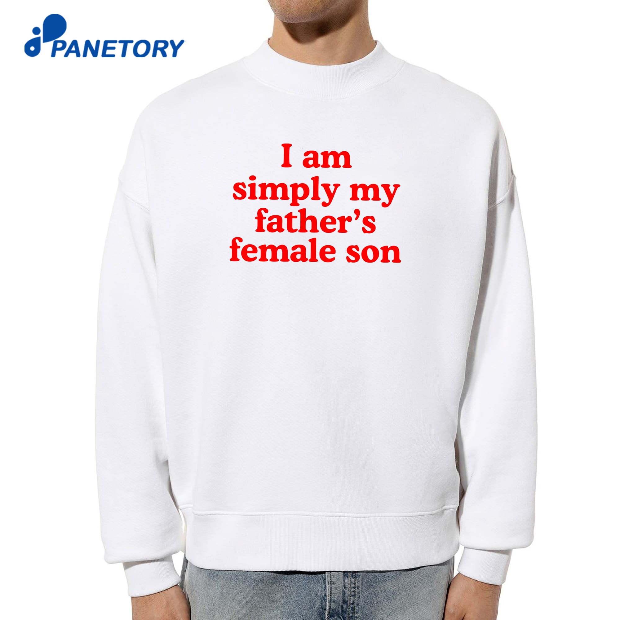 I Am Simply My Father'S Female Son T-Shirt 6 I Am Simply My Father'S Female Son T-Shirt 2