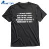 I Can Have Dinner With Anyone I Want And I'm Not Asking Benjamin Netanyahu's Permission To Do It T-shirt 1