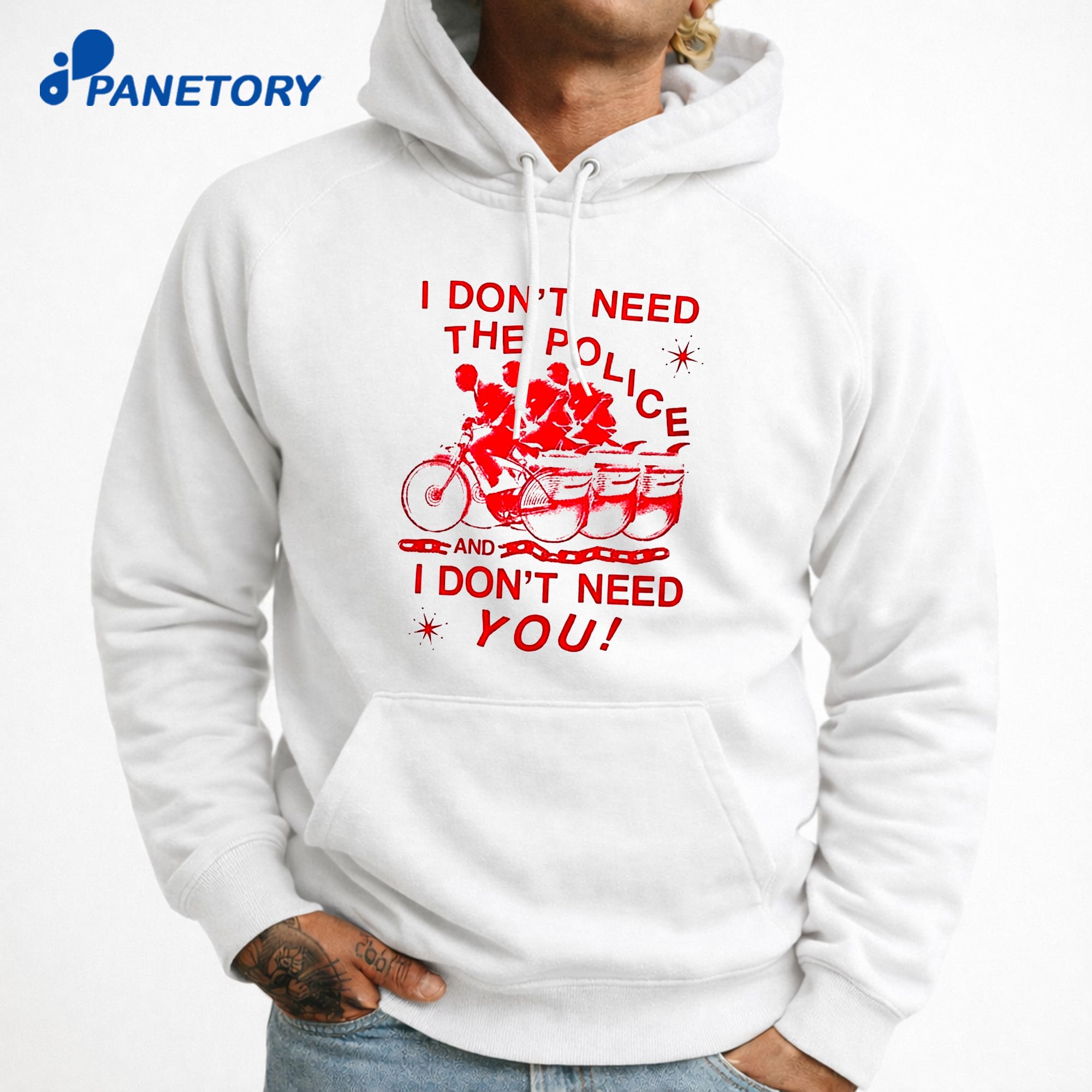 I Don’t Need The Police And I Don’t Need You T-Shirt 7 I Don’t Need The Police And I Don’t Need You T-Shirt 3