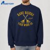 Jake Bauers Rake Bauers Yard Work T-Shirt 2