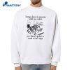 Living Alone Is Awesome Until You Realize You Haven'T Spoken A Word In Two Days T-Shirt 4 Living Alone Is Awesome Until You Realize You Haven'T Spoken A Word In Two Days T-Shirt 2