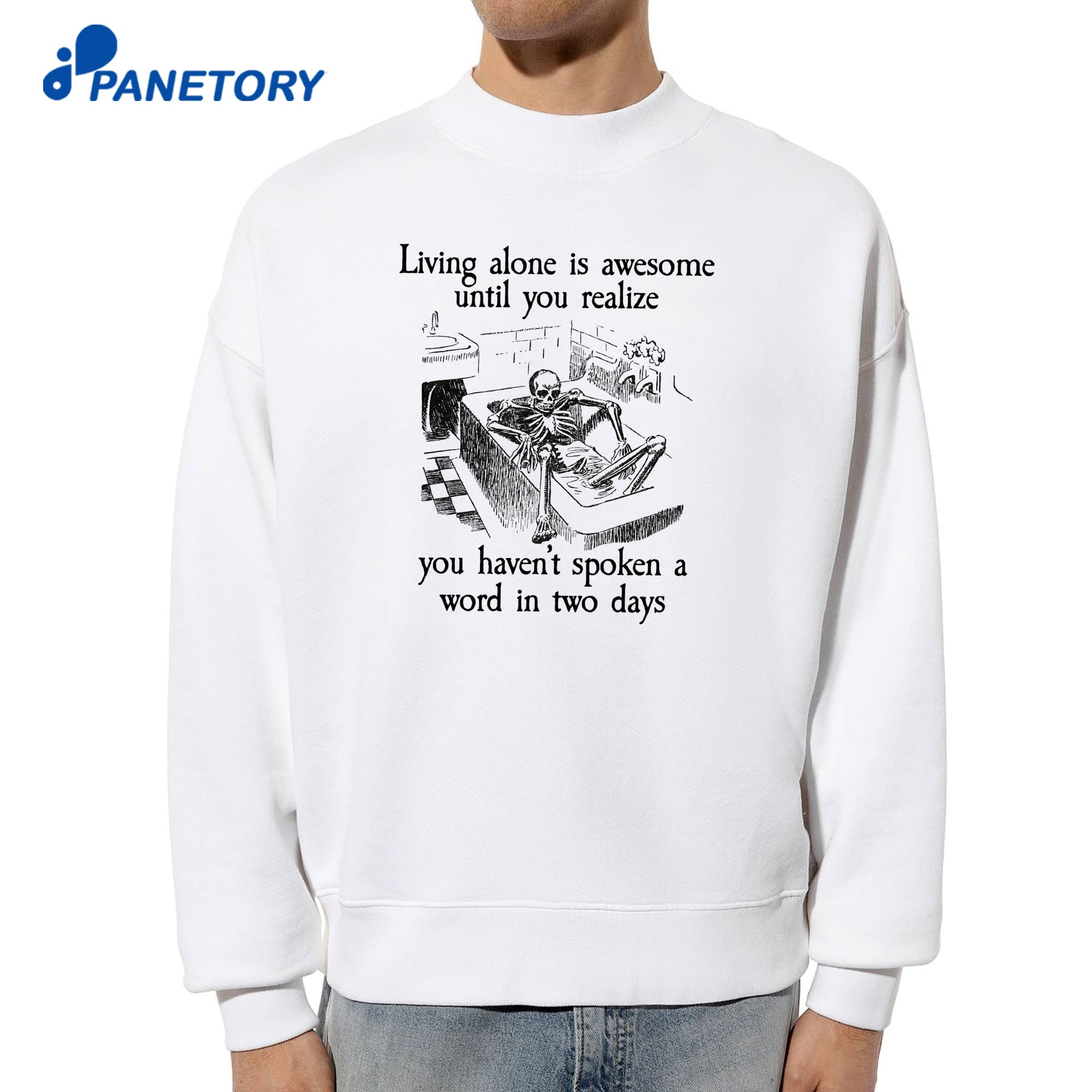 Living Alone Is Awesome Until You Realize You Haven'T Spoken A Word In Two Days T-Shirt 6 Living Alone Is Awesome Until You Realize You Haven'T Spoken A Word In Two Days T-Shirt 2