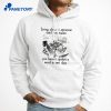 Living Alone Is Awesome Until You Realize You Haven'T Spoken A Word In Two Days T-Shirt 5 Living Alone Is Awesome Until You Realize You Haven'T Spoken A Word In Two Days T-Shirt 3