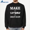 Make Liv Golf Great Again T-Shirt 2