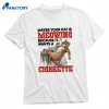 Maybe Your Cat Is Meowing Because It Wants A Cigarette T-shirt 1