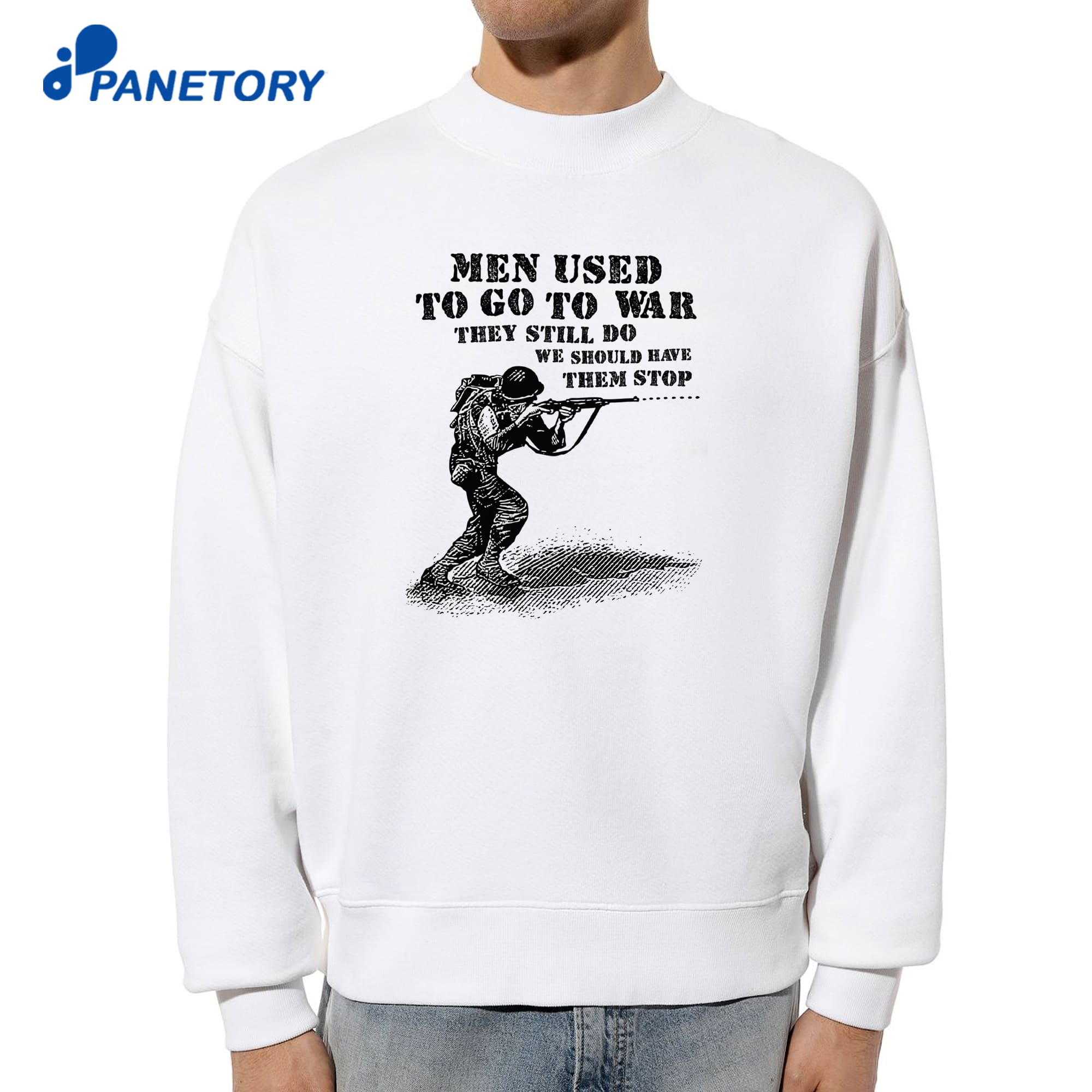 Men Used To Go To War They Still Do We Should Have Them Stop T-Shirt 6 Men Used To Go To War They Still Do We Should Have Them Stop T-Shirt 2
