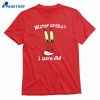 Mister Crabs I Sure Did T-shirt 1