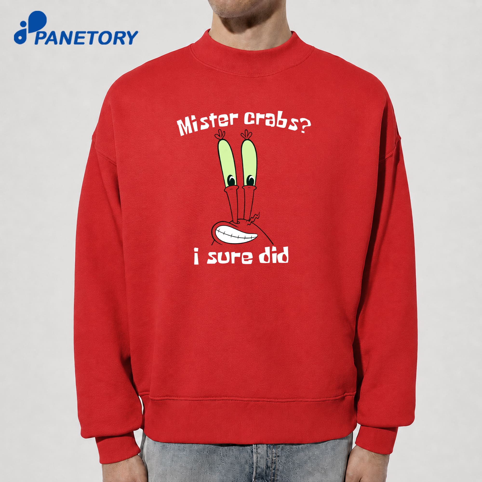 Mister Crabs I Sure Did T-Shirt 6 Mister Crabs I Sure Did T-Shirt 2