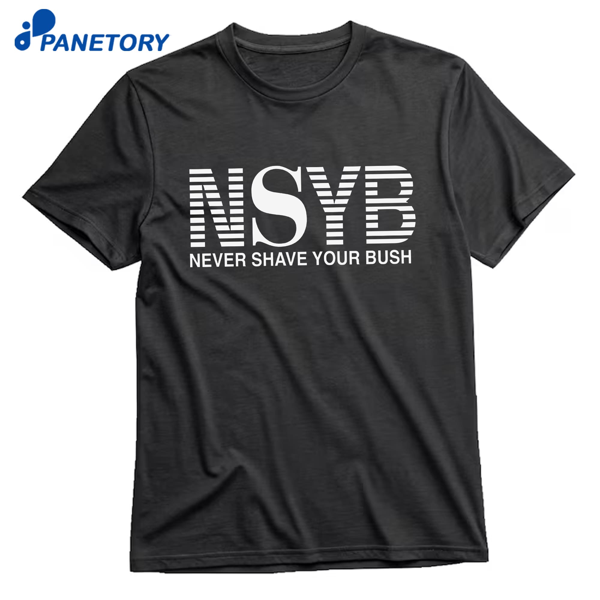 Never Shave Your Bush T-Shirt 8 Never Shave Your Bush T-Shirt 1