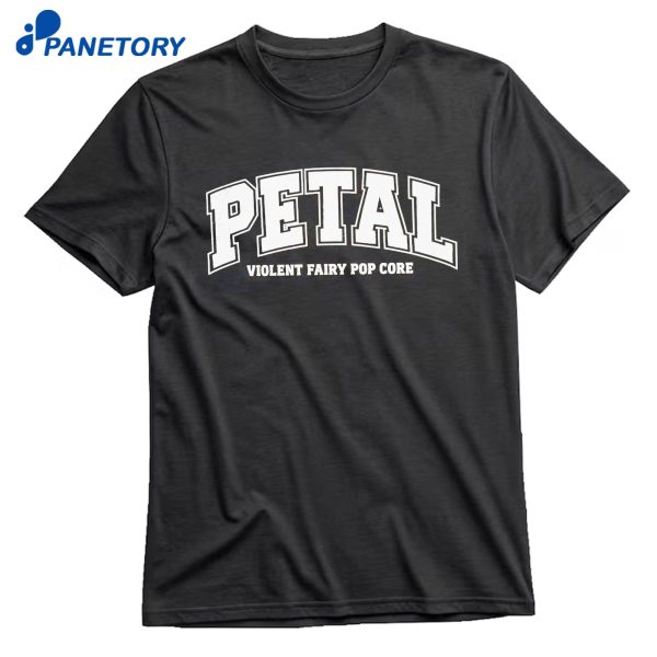 Petal Violent Fairy Pop Core T-Shirt