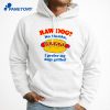 Raw Dog No Thanks I Prefer My Dogs Grilled T-Shirt 5 Raw Dog No Thanks I Prefer My Dogs Grilled T-Shirt 3