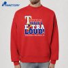 Texas Proud And Extra Loud Inside Down Club Abilene Tx T-Shirt 2