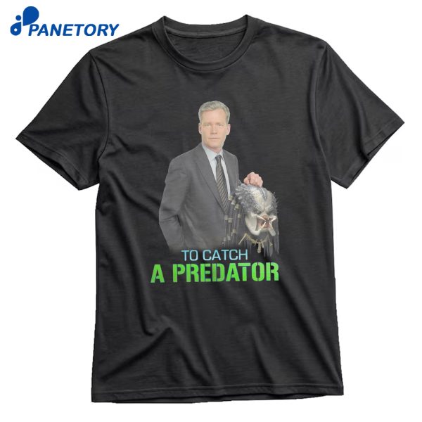 To Catch A Pred T-Shirt