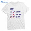 Vote Left Wing Right Wing Hot Wing T-shirt 1