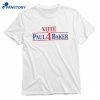 Vote Paul 4 Baker T-shirt 1