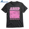 Adhd A Diva Has Distractions T-shirt 1